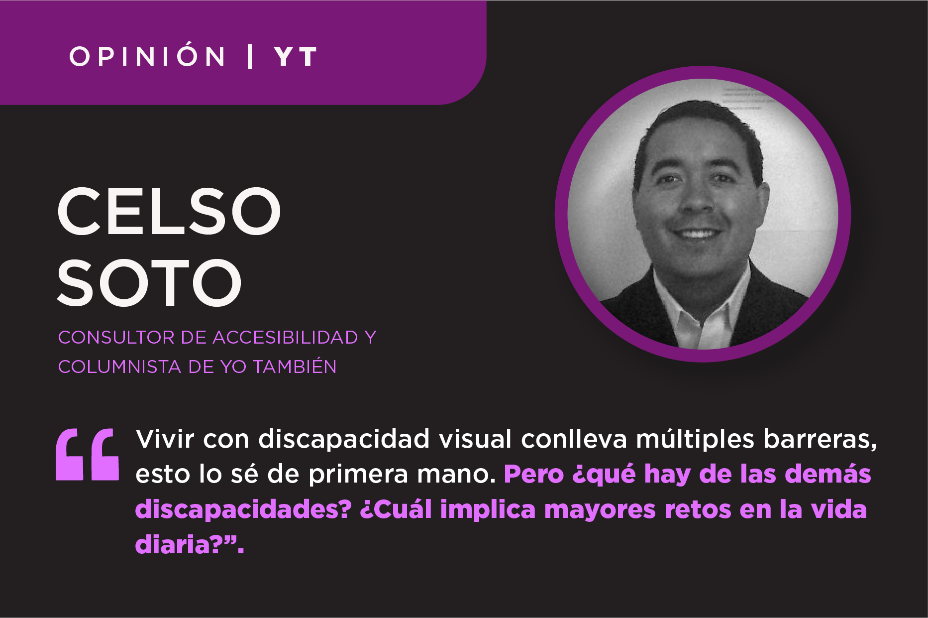 Ilustración en blanco y negro de Celso Soto, consultor de accesibilidad y columnista de Yo También