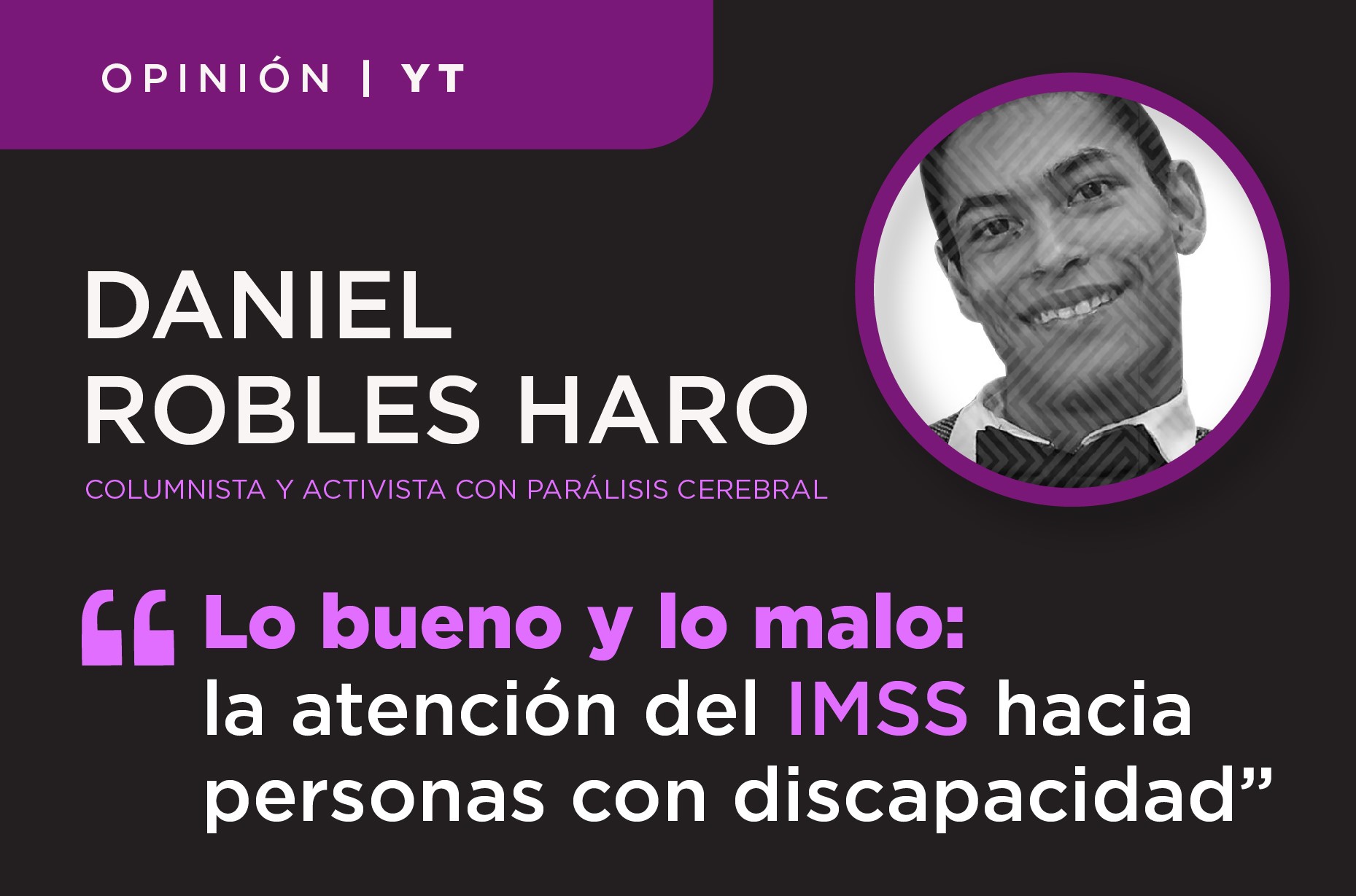 Ilustración en blanco y negro de Daniel Robles Haro, columnista y activista con parálisis cerebral