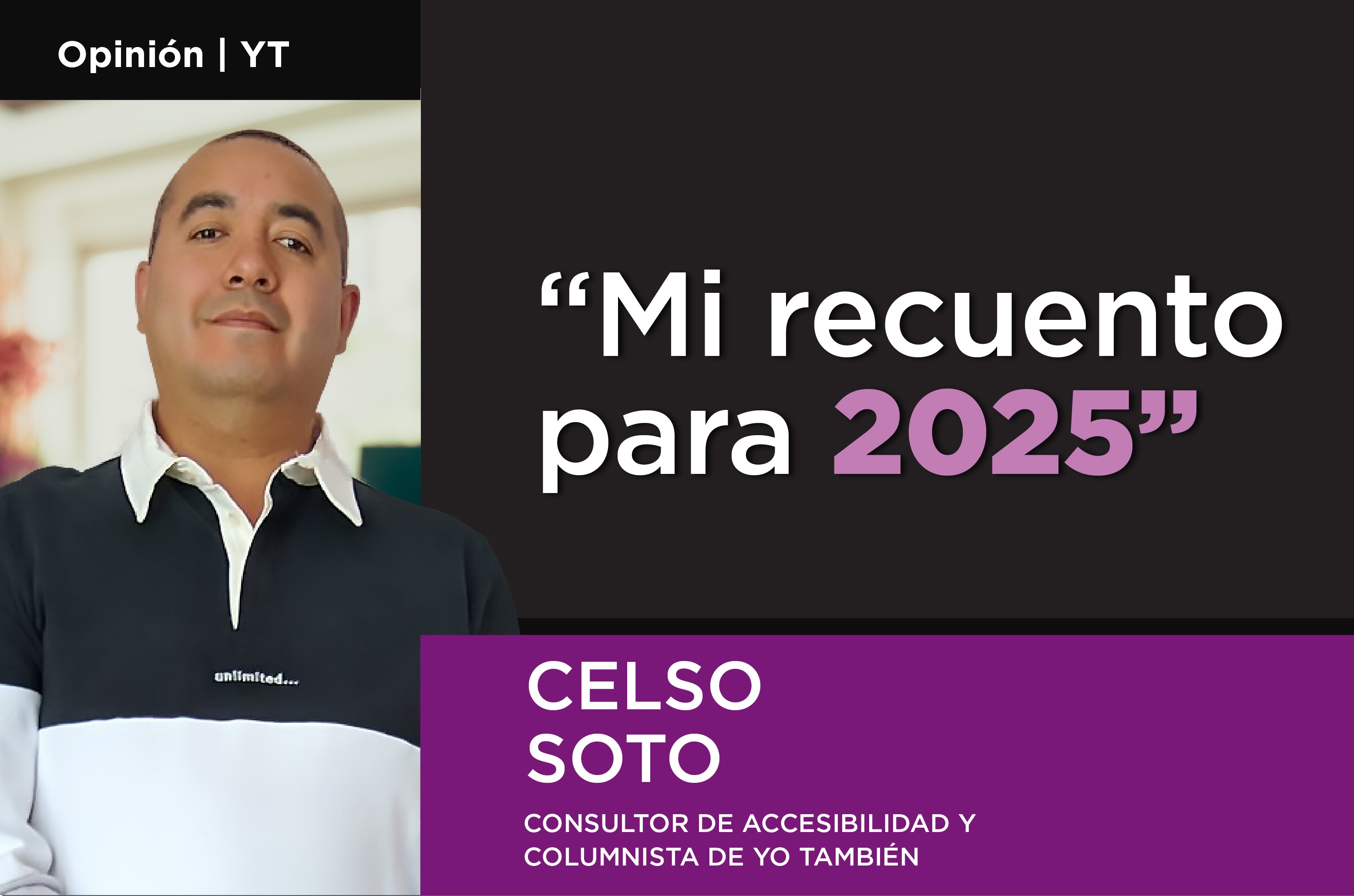 Ilustración de Celso Soto, consultor de accesibilidad y columnista de Yo También