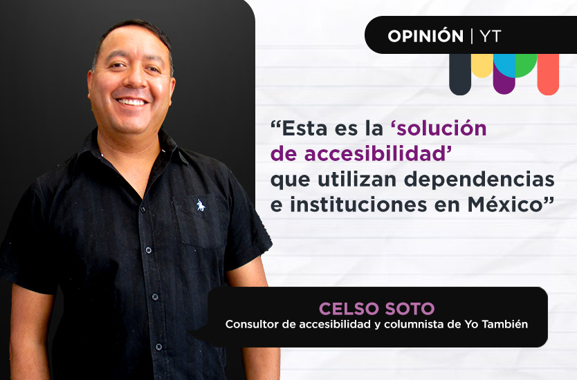 Ilustración de Celso Soto, consultor de accesibilidad y columnista de Yo También