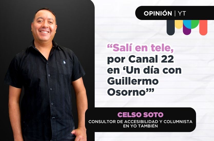 Ilustración de Celso Soto, consultor de accesibilidad y columnista de Yo También